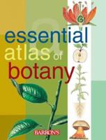 Essential Atlas of Botany 0764127098 Book Cover