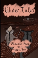 Glider Tales: Volume 4: Momentous Move B09Q3WQ5CL Book Cover