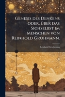 Genesis Des Denkens: Oder, Uber Das Sichselbst Im Menschen... 1272126781 Book Cover