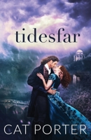 Tidesfar: A Historical Romance of Power, Legacy, and Enduring Love (Unraveled Destiny) 1954633114 Book Cover
