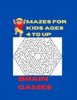 Brain games mazes for kids ages 4 to up: maze puzzles challenge activity book for smart kids solve the maze and color the page B091F3J7P6 Book Cover