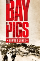 Bay of Pigs 019517383X Book Cover