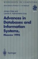 Advances in Databases and Information Systems: Proceedings of the Second International Workshop on Advances in Databases and Information Systems (Adbis ... 27-30 June 1995 (Workshops in Computing) 3540760148 Book Cover