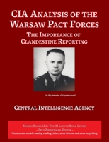 CIA Analysis of The Warsaw Pact Forces: The Importance of Clandestine Reporting 1608882977 Book Cover