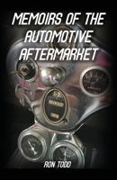 Memoirs of the Automotive Aftermarket B0BSRL7ZJK Book Cover
