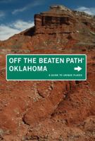 Oklahoma Off the Beaten Path®, 6th 1493012789 Book Cover