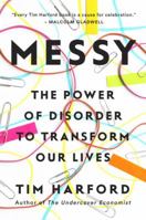 Messy: The Power of Disorder to Transform Our Lives 140870675X Book Cover