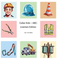 Collar Kids - ABC: Linemen Edition 1962918084 Book Cover