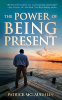 The Power of Being Present B0FSVLGSQZ Book Cover
