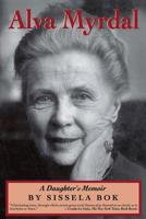 Alva Myrdal: A Daughter's Memoir (Radcliffe Biography Series)