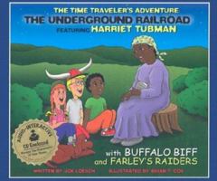 The Underground Railroad: Featuring Harriet Tubman with CD (Audio) (Time Traveler Adventures) 1932332057 Book Cover