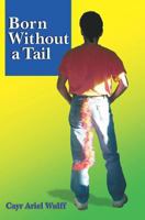 Born Without a Tail 0978692837 Book Cover