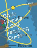 Basic Physics: A Self-Teaching Guide 1090759819 Book Cover