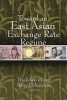 Toward an East Asian Exchange Rate Regime 081571419X Book Cover