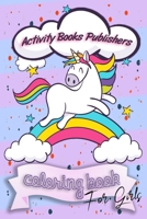 Coloring book for girls: For Ages 6-12 - Unicorns, Animals, Fruits and Stress Reliving Patterns B0884H7P5F Book Cover