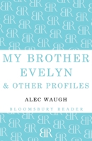 My Brother Evelyn And Other Profiles 1448201187 Book Cover