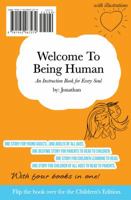 Welcome To Being Human (All-In-One Edition): An Instruction Book for Every Soul 1942967276 Book Cover
