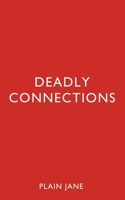 Deadly Connections 0992935229 Book Cover