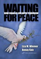 Waiting for Peace: How Israelis Live with Terrorism 9652293431 Book Cover
