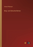Berg- und Gletscherfahrten 336845580X Book Cover