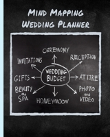 Mind Mapping Wedding Planner : Journal Detailed Mind Map Diagram Idea Template to Visually Organize Your Perfect Wedding Day 1711058122 Book Cover