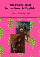 The Postcolonial Indian Novel in English 1443827231 Book Cover