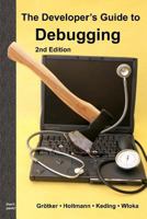 The Developer's Guide to Debugging 1470185520 Book Cover