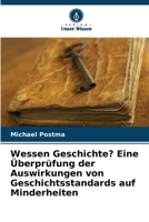 Wessen Geschichte? Eine Überprüfung der Auswirkungen von Geschichtsstandards auf Minderheiten (German Edition) 6208372798 Book Cover