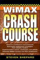 WiMAX Crash Course 0072263075 Book Cover