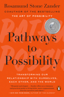 Pathways to Possibility: Transforming Our Relationship with Ourselves, Each Other, and the World 0670025186 Book Cover