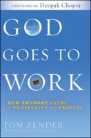 God Goes to Work: New Thought Paths to Prosperity and Profits 0470563656 Book Cover
