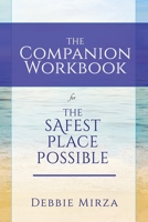 The Safest Place Possible Companion Workbook 0998621323 Book Cover