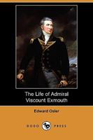 The Life of Admiral Viscount Exmouth 935690474X Book Cover