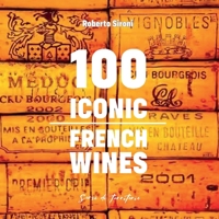 100 Iconic French Wines (Italian Edition) B0GV23K1JY Book Cover
