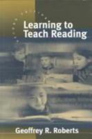 Learning to Teach Reading 0761963286 Book Cover