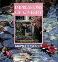 Impressions of Giverny: Monet's World 0810911329 Book Cover