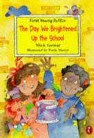 The Day We Brightened Up the School 0140386130 Book Cover