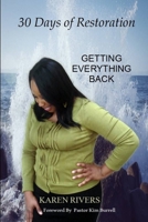 30 Days of Restoration: Getting Everything Back 1978190581 Book Cover