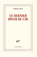 Le dernier hiver du Cid (French Edition) 2072922283 Book Cover