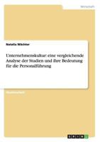 Unternehmenskultur: eine vergleichende Analyse der Studien und ihre Bedeutung für die Personalführung 3640503244 Book Cover