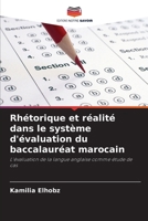 Rhétorique et réalité dans le système d'évaluation du baccalauréat marocain (French Edition) 6208294134 Book Cover
