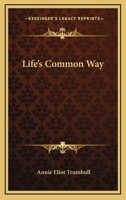 Life's Common Way 1163630829 Book Cover