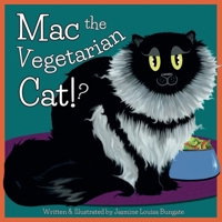Mac the Vegetarian Cat!? 0645995118 Book Cover