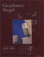 Gwathmey Siegel: Buildings and Projects, 1982-1992 0847816761 Book Cover