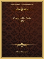 Congres De Paris (1856) 1160346577 Book Cover