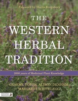 The Western Herbal Tradition: 2000 Years of Medicinal Plant Knowledge 0443103445 Book Cover