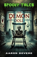 The Demon Doll (The Demon Doll (Spooky Tales)) B0F622C6X5 Book Cover