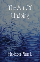 The Art of Undoing B0GFZNCKFN Book Cover