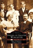 Swedes of Greater Worcester 0738510890 Book Cover