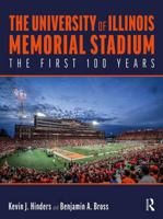 The University of Illinois Memorial Stadium: The First 100 Years 1032643846 Book Cover